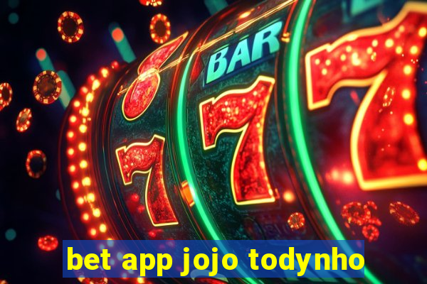 bet app jojo todynho